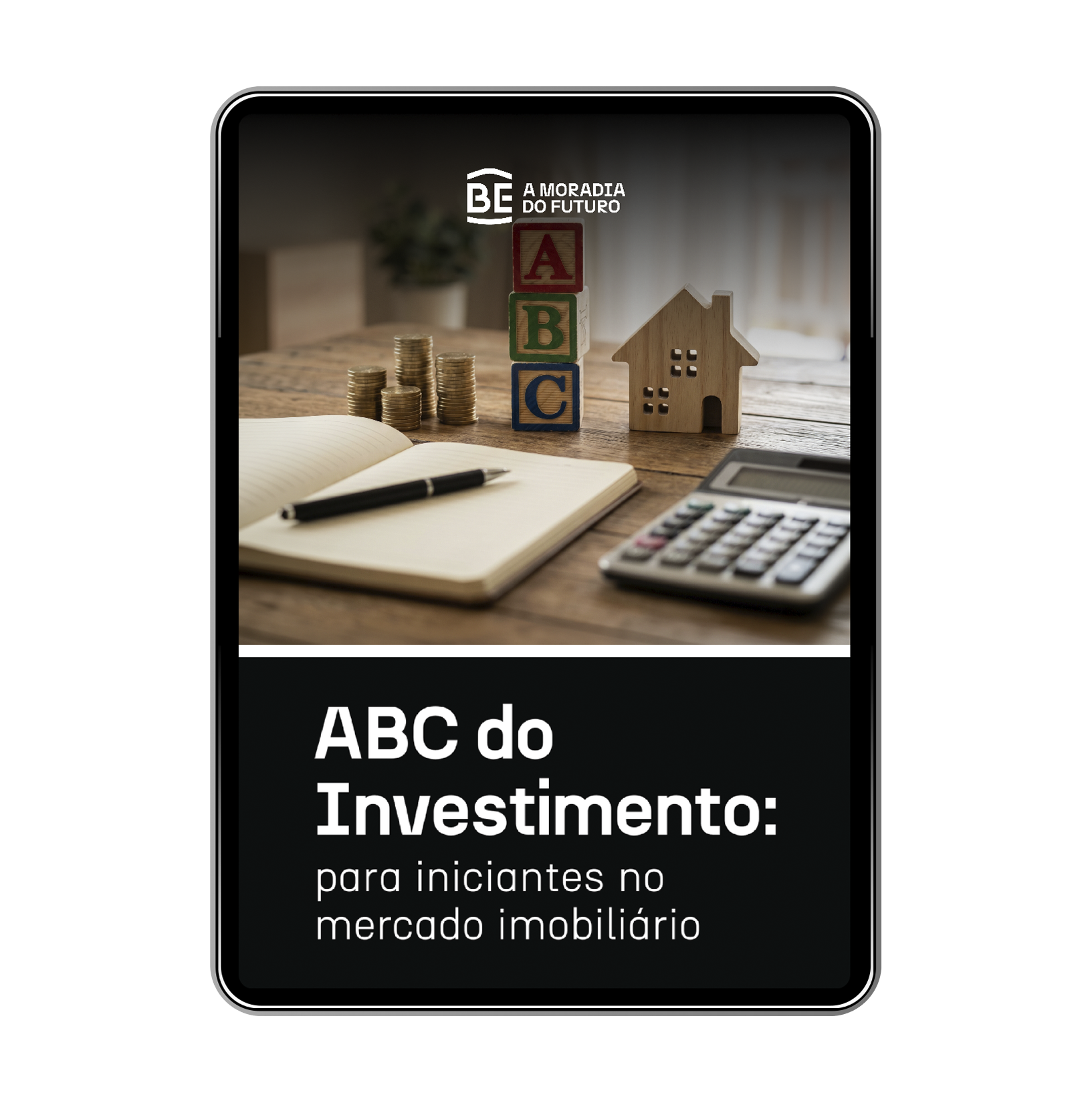 ABC do Investimento: para iniciantes no mercado imobiliário
